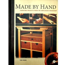 Made By Hand: Furniture projects from the unplugged woodshop